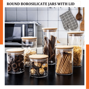 ROUND BOROSILICATE JARS WITH LID